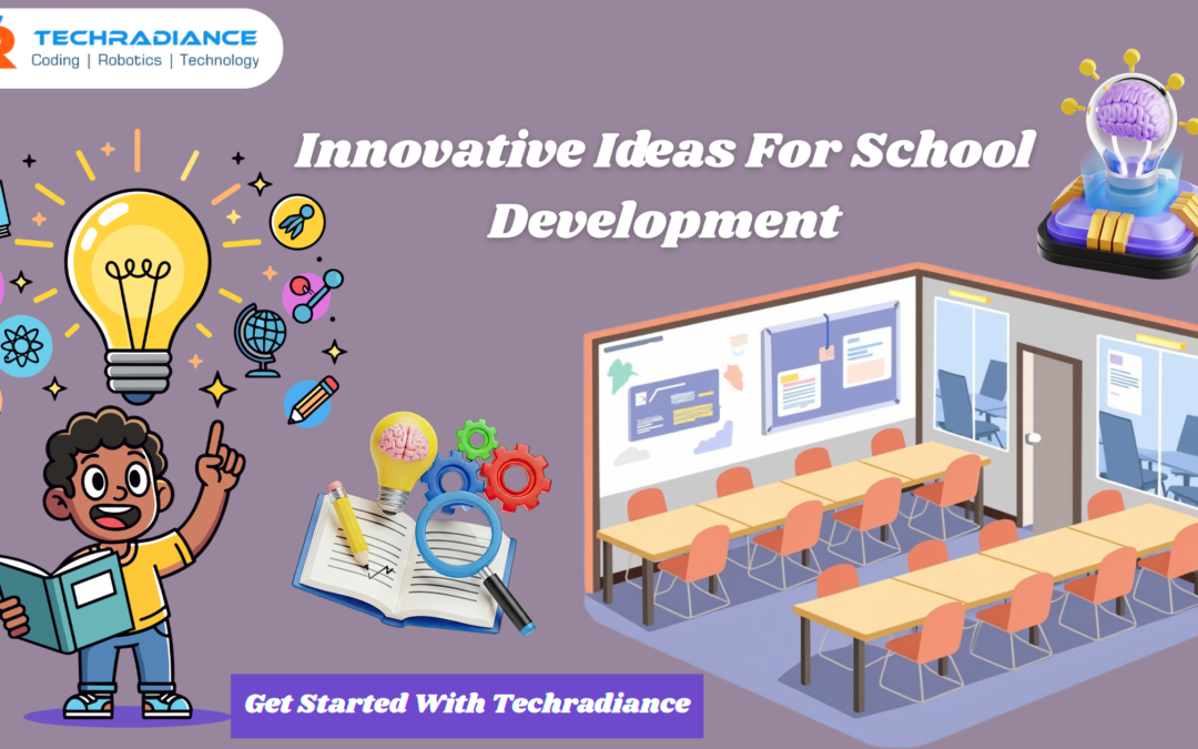 Innovative Ideas For School Development